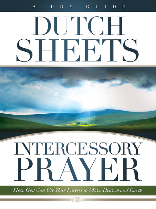 Title details for Intercessory Prayer Study Guide by Dutch Sheets - Available